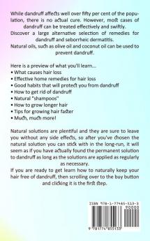 Dandruff: The Ultimate Guide to Having a Healthy Scalp (The Ultimate Guide on How to Get Rid of Dandruff for Life)