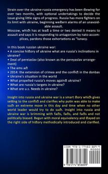 Russia Ukraine War: Origin Of The Conflict Its Effects On The Global Economy Till Recent Military Mobilization By Russia (Factual And Summarised Insight Into The Ukraine - Russia War)