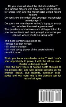 Manchester United Quiz Book: The Ultimate Manchester United Quiz Book (Interesting Facts & Questions About Your Beloved Club)