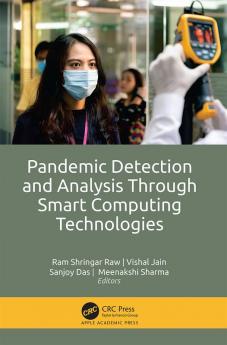 Pandemic Detection and Analysis Through Smart Computing Technologies