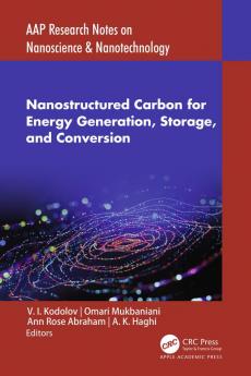 Nanostructured Carbon for Energy Generation Storage and Conversion