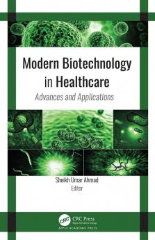 Modern Biotechnology in Healthcare