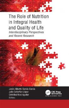Role of Nutrition in Integral Health and Quality of Life