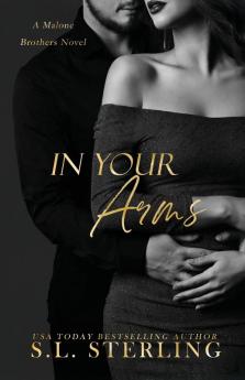 In Your Arms: 2 (Malone Brothers)