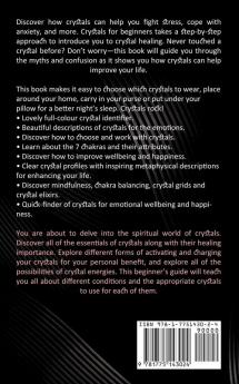 Crystals: How to Use the Power of Crystals and Healing Stones (The Complete Guide to Becoming Conscious With Crystals)