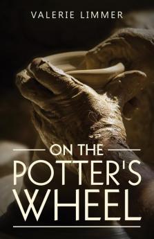 On the Potter's Wheel