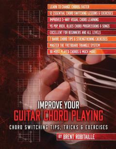 Improve Your Guitar Chord Playing: Chord Switching Tips Tricks & Exercises