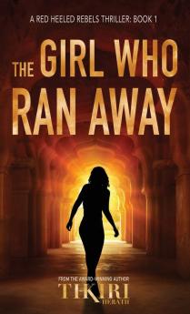 The Girl Who Ran Away: A gripping award-winning crime thriller: 1 (Red Heeled Rebels)