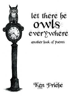 Let There Be Owls Everywhere: Another Book of Poems