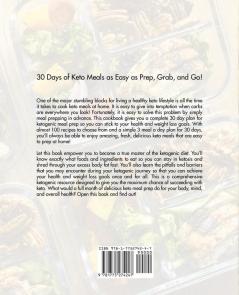 Keto Meal Prep: Essential Ketogenic Diet Meal Prep Guide For Beginners - 30 Day Ultra Low Carb Meal Plan to Prep Grab and Go