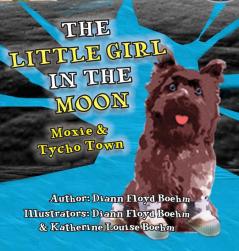 The Little Girl in the Moon - Moxie & Tycho Town: 3