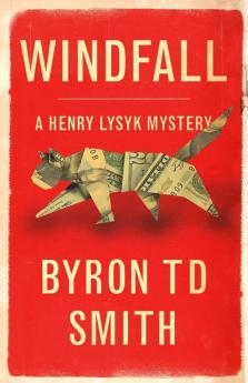 Windfall: A Henry Lysyk Mystery