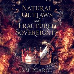 Natural Outlaws and Fractured Sovereignty