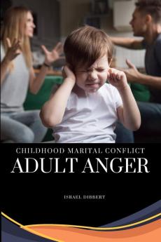 Childhood Marital Conflict Adult Anger