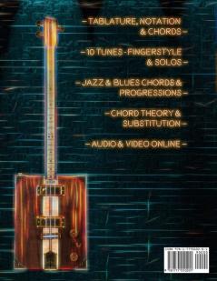 Cigar Box Guitar Jazz & Blues Unlimited Book Two 3 String: Book Two Chords Fingerstyle and Theory: ONE (Book Two - 4 String)