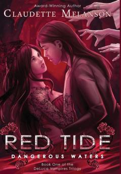 Red Tide: Dangerous Waters: 1 (The DeLuca Vampires Trilogy)