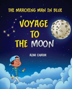 The Marching Man in Blue: Voyage to the Moon