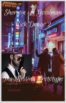 Rick Drago 2: The Missing Prototype