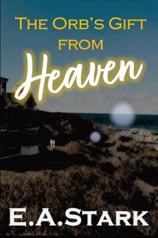 The Orb's Gift from Heaven