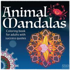 Animal Mandalas: Coloring Book for Adults with Success Quotes