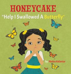 Honeycake: Help I Swallowed a Butterfly: 2