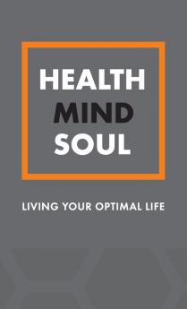 Health Mind Soul: A Journal for Living Your Optimal Life