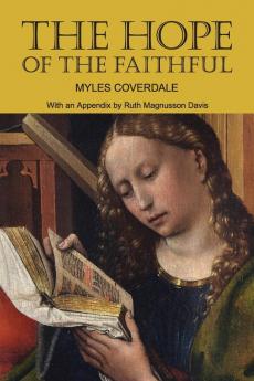 The Hope of the Faithful with an Appendix by R. Magnusson Davis