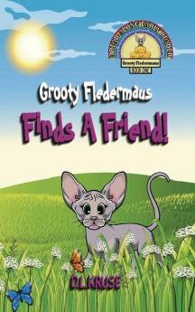 Grooty Fledermaus Finds A Friend!: A Read Along Early Reader For Children Ages 4-8