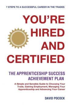 You're Hired! and Certified: The Apprenticeship Success Achievement Plan