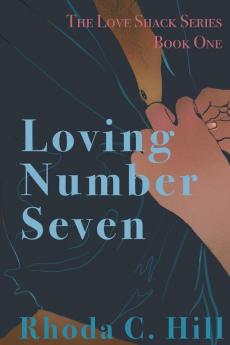 Loving Number Seven: ONE (The Love Shack)