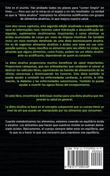 Dieta Alcalina: Recetas fáciles y saludables para devolver el equilibrio a su cuerpo y restablecer su salud (Enfermedades de la dieta cardíaca inversa sin medicamentos ni cirugía)