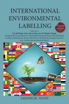 International Environmental Labelling Vol.2 Energy: For All Energy & Electrical Industries (Renewable Energy Biofuels Solar Heating & Cooling ... Geothermal and Nuclear Power) (Ecolabelling)