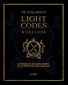 The Little Book of Light Codes Workbook