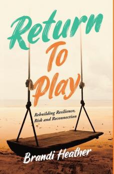 Return To Play: Rebuilding Resilience Risk and Reconnection