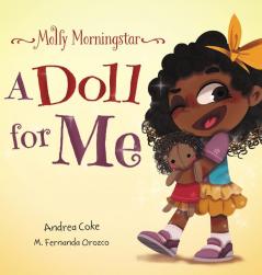 Molly Morningstar A Doll for Me: A Fun Story About Diversity Inclusion and a Sense of Belonging: 1