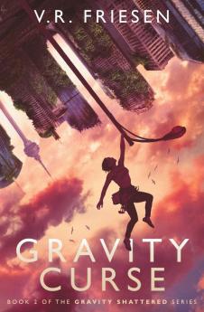 Gravity Curse: 2 (Gravity Shattered)