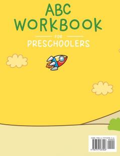 ABC Workbook for Preschoolers: My First Learn to Write Book with Tracing Letters Practice for Pre K Kindergarten and Kids Ages 3-5. Have Fun Learning the Alphabet with Games and Animals to Color.