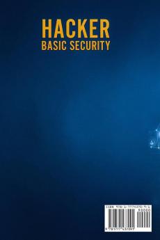 Hacker Basic Security: Learning effective methods of security and how to manage the cyber risks. Awareness program with attack and defense strategy tools. Art of exploitation in hacking.