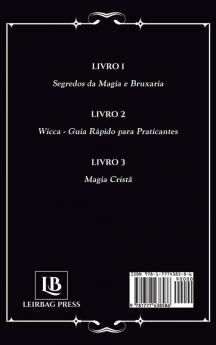 Super Coleção de Ocultismo: Três Livros de Magia e Feitiçaria em Apenas Um
