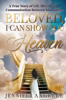 Beloved I Can Show You Heaven