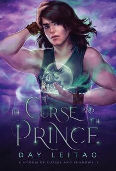 The Curse and the Prince: 2 (Kingdom of Curses and Shadows)