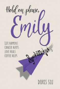 Hold on please Emily: A Powerful Novel About Love Music and Hope