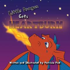 Little Dragon Gets Heartburn: 1