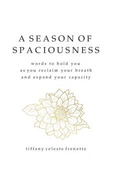 A Season of Spaciousness