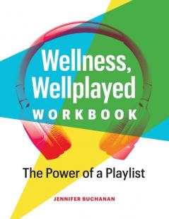 Wellness Wellplayed Workbook