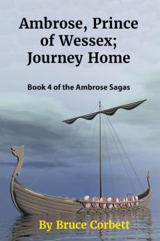 Ambrose Prince of Wessex; Journey Home