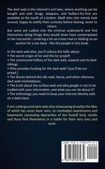 Dark Web: Everything You Didn't Know About Dark Web (Know All Everything You Need About Exploiting the Dark Web)