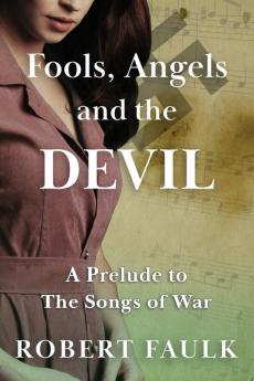 Fools Angels and the Devil