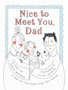 Nice to Meet You Dad