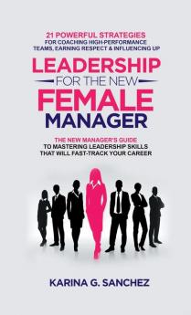 Leadership For The New Female Manager